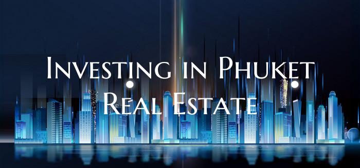 Investing in Phuket Real Estate