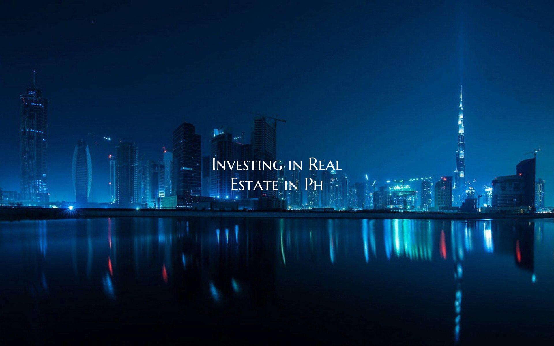 Investing in Real Estate in Ph