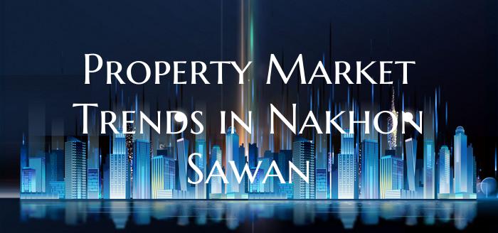 Property Market Trends in Nakhon Sawan